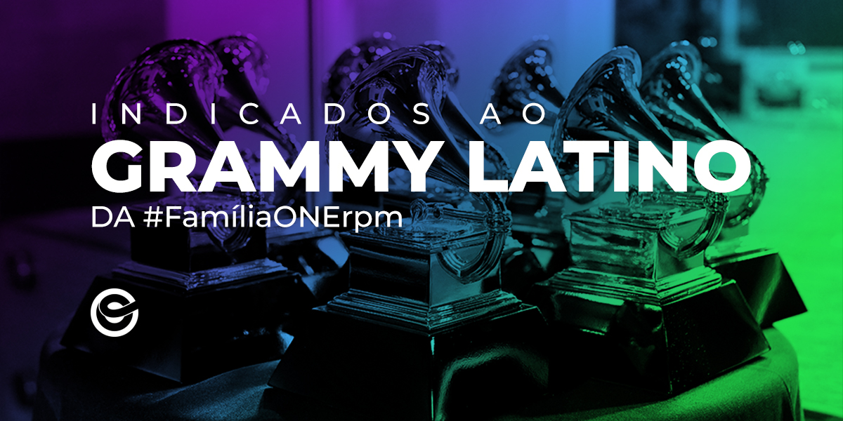 Confira a lista dos indicados ao Grammy Latino 2021 da FamíliaONErpm