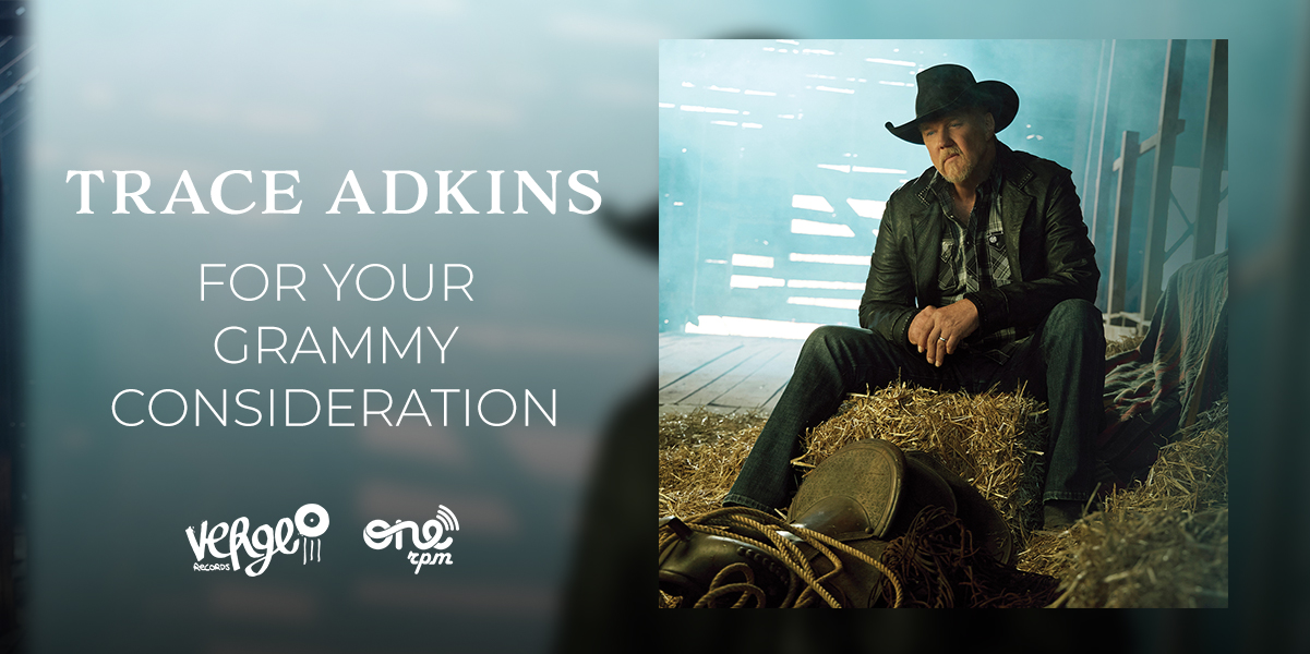 Trace Adkins: For Your Grammy Consideration - ONErpm Blog Latest