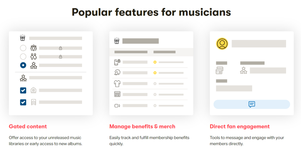 Popular Features for Musicians: Gated Content, Manage benefits and merch, Direct Fan Engagement