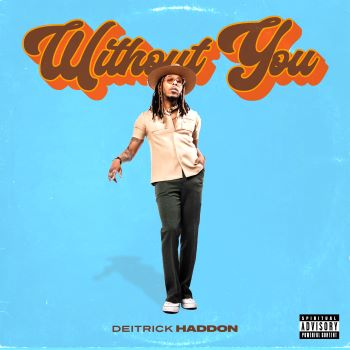 Deitrick Haddon - "Without You"