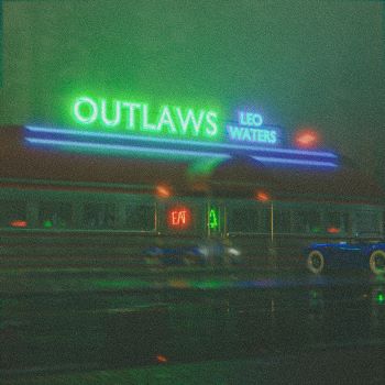 Leo Waters - “Outlaws”