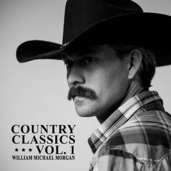 William Michael Morgan - Country Classics Vol. 1