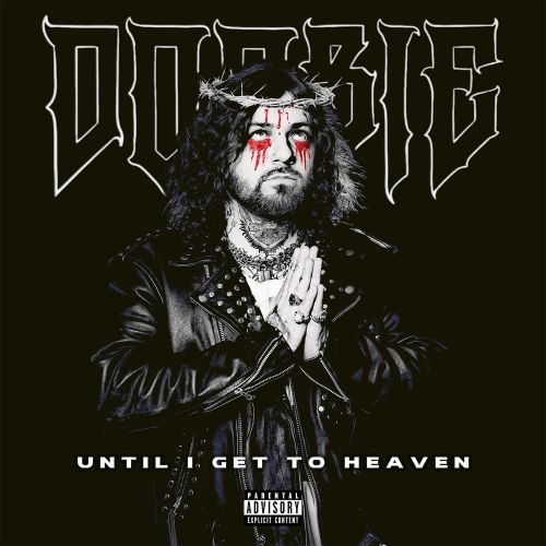 Doobie - “Until I Get to Heaven”