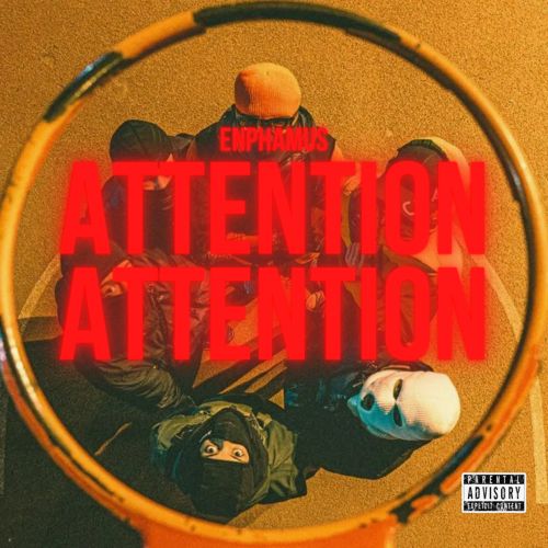 Enphamus - “ATTENTION ATTENTION”
