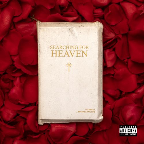 Yelawolf, J. Michael Phillips - “Searching For Heaven”