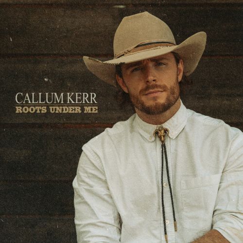 Callum Kerr - Roots Under Me