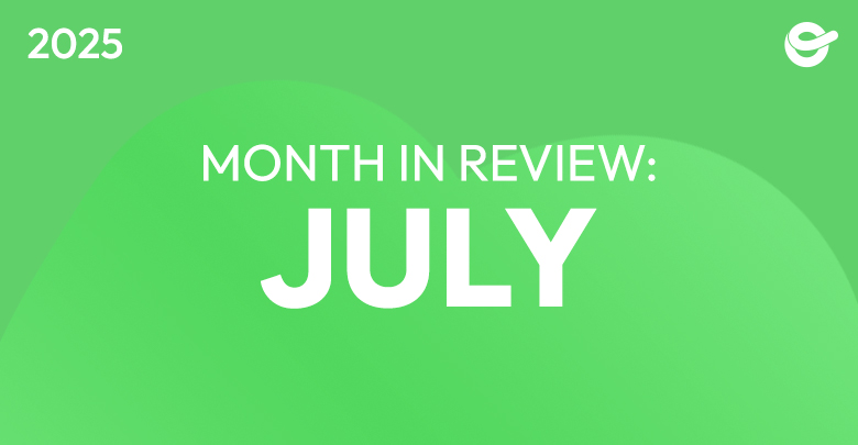 Month in Review: July 2025