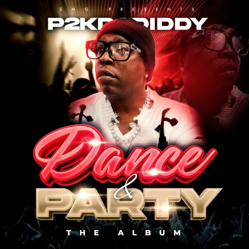 P2k Dadiddy - Dance & Party the Album