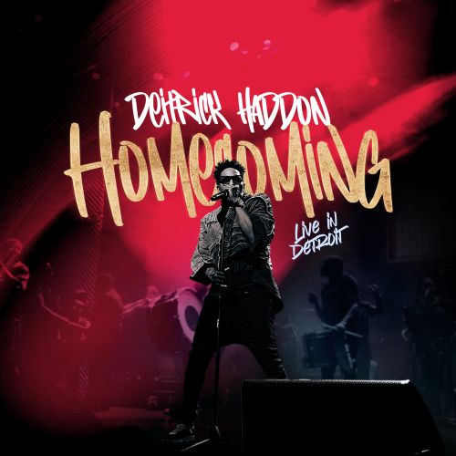 Deitrick Haddon - Homecoming Live in Detroit
