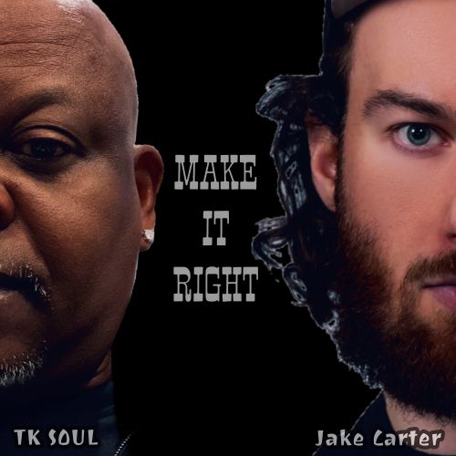 TK Soul - “Make It Right”