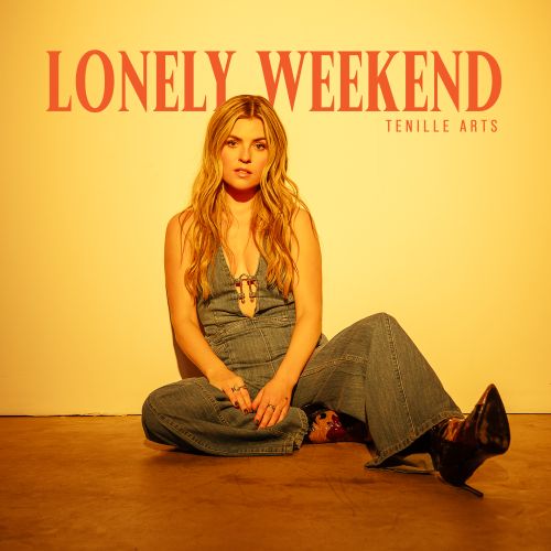 Tenille Arts - “Lonely Weekend”