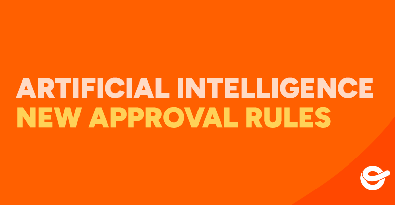 Orange thumbnail with the text Artificial Intelligence New Approval Rules.