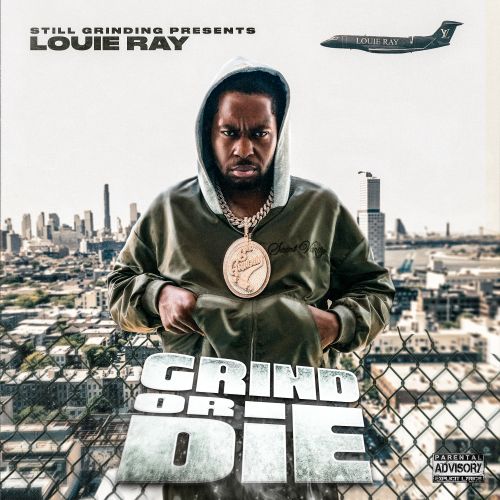 Louie Ray - Grind Or Die