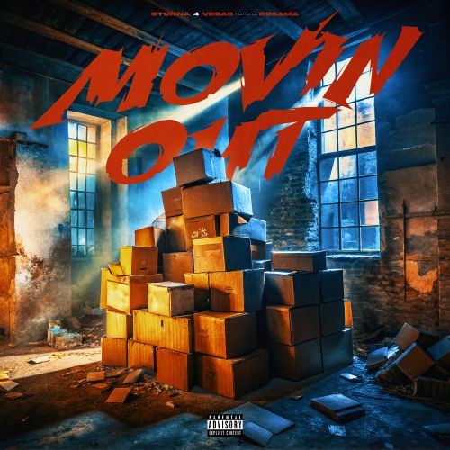 Stunna 4 Vegas - “Movin Out”