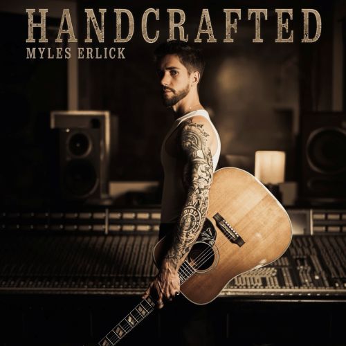 Myles Erlick - HANDCRAFTED