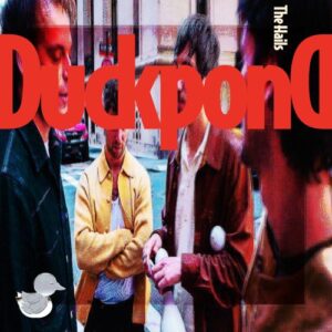 The Hails - Duckpond